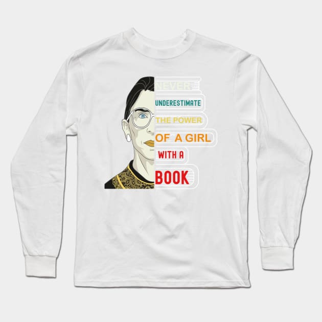 Never Underestimate The Power Of A Girl With A Book Long Sleeve T-Shirt by DragonTees